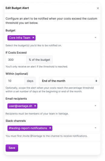 A budget alert configured to send to one user and a Slack team 10 days before the end of the month.